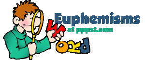 Free Presentations in PowerPoint format for Euphemisms PK-12 languagearts.pppst.com